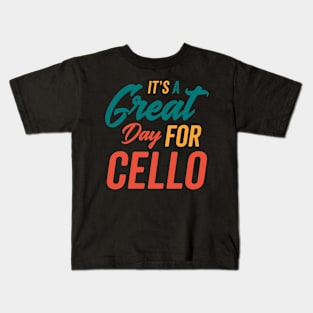A Great Day for Cello Kids T-Shirt